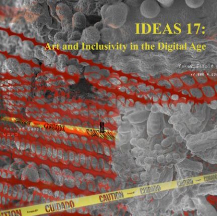 IDEAS17: Art and Inclusivity in the Digital Age